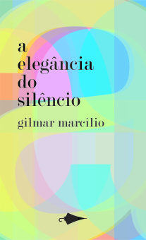 A Elegância do Silêncio_Capa (arte Márlon Calza)